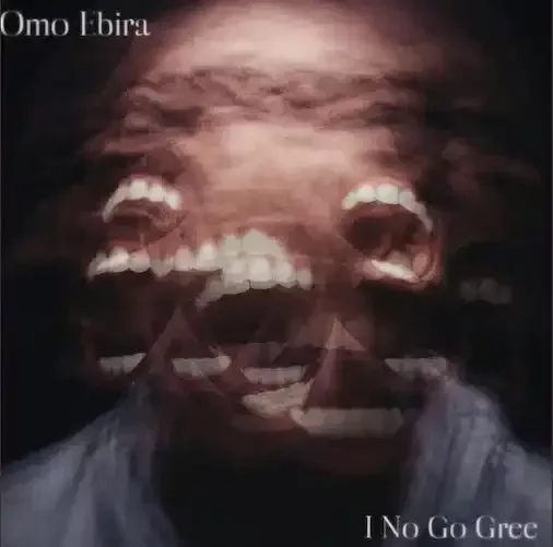 Omo Ebira – I No Go Gree