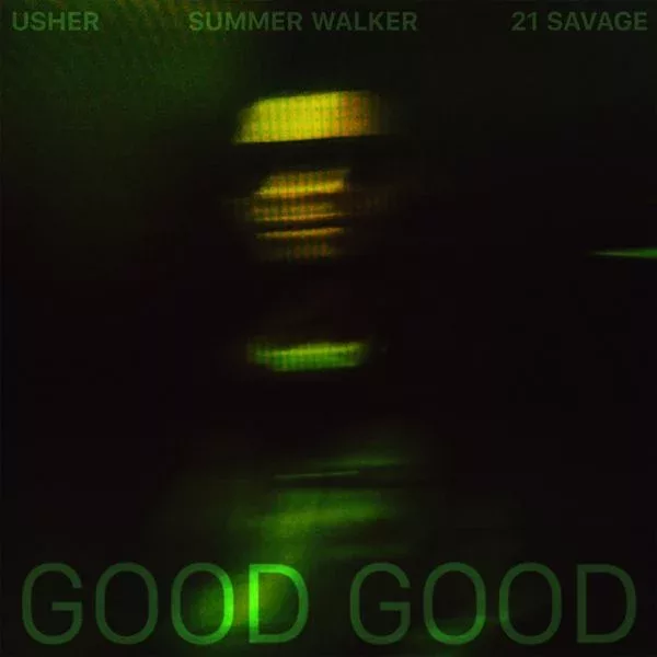 USHER - Good Good ft. Summer Walker & 21 Savage