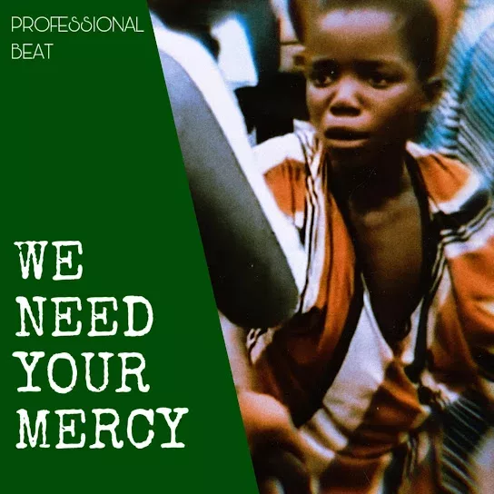 Professional Beat – Our Creator We Need Your Mercy
