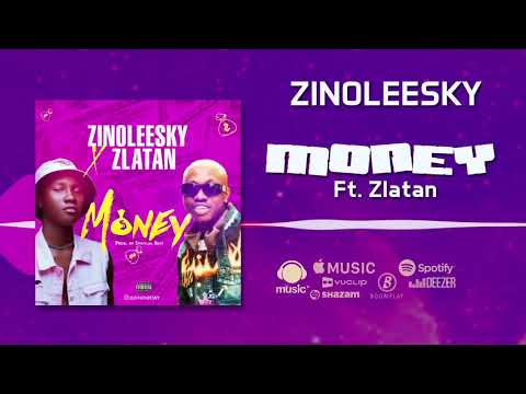 Zinoleesky   Money ft. Zlatan Mp3 Download