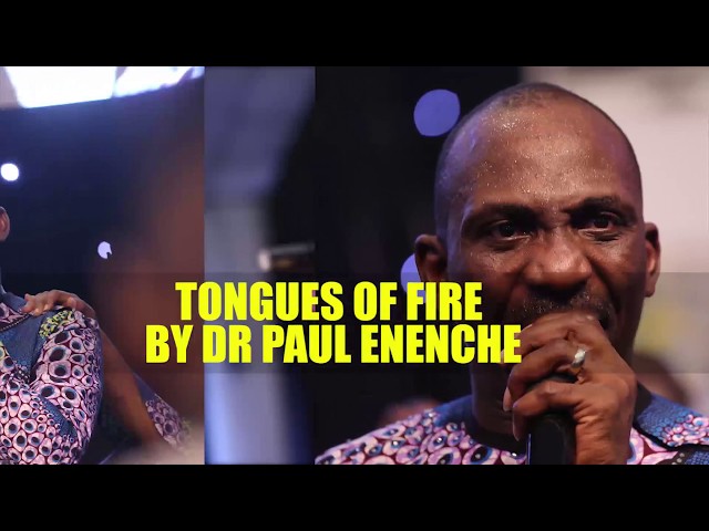 DR PAUL ENENCHE TONGUES OF FIRE Mp3 Download