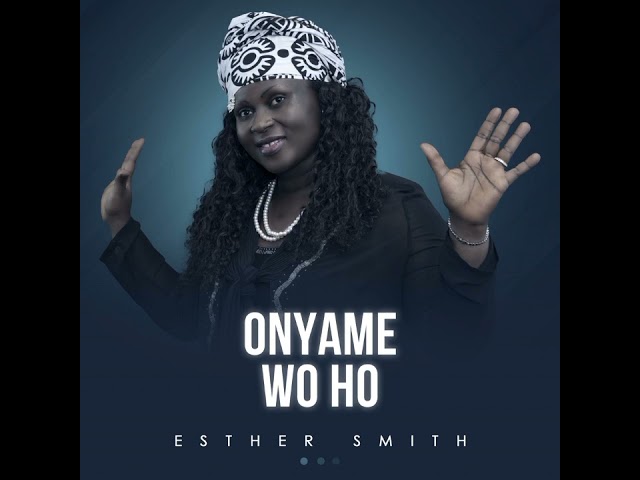 Esther Smith  Me Da Wase Mp3 Download