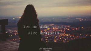 let me down slowly slowed down by Alec Benjamin