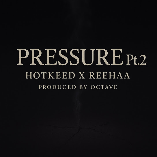 Hotkeed – Pressure, Pt.2 ft. Reehaa