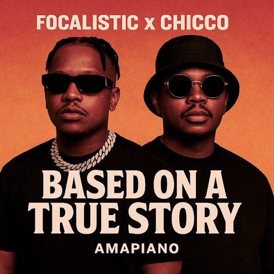 Focalistic – Based on a True Story Ft Chicco