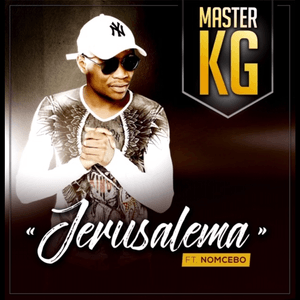 Jerusalema (feat. Nomcebo Zikode) by Master KG