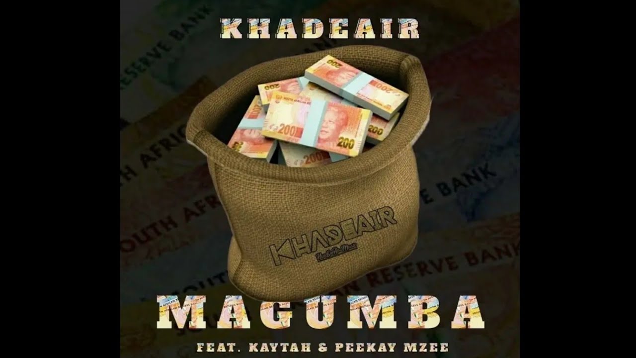 Khadeair - Magumba (ft Kaytah & Peekay Mzee)