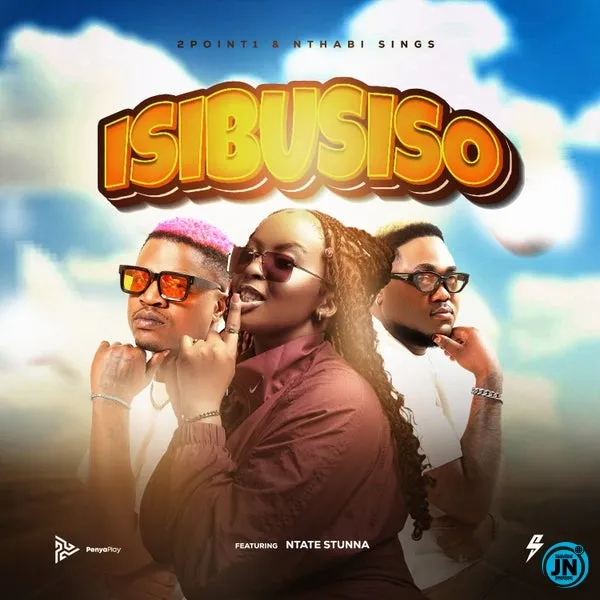 2point1-Isibusiso-artwork 2point1 – Isibusiso Ft Nthabi Sings & Ntate Stunna