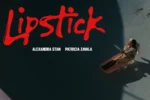 Alexandra Stan x Patricia Zavala  Lipstick Mp3 Download
