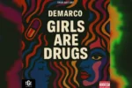 DEMARCO  GIRLS ARE DRUGS Mp3 Download