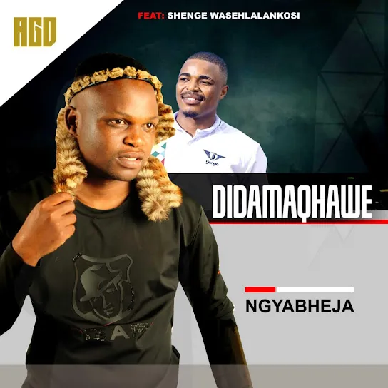 DIDAMAQHAWE Ngiyabheja ft. Shenge Wasehlalankosi & Overload Thusi Mp3 Download DIDAMAQHAWE Ngiyabheja ft. Shenge Wasehlalankosi & Overload Thusi Mp3 Download