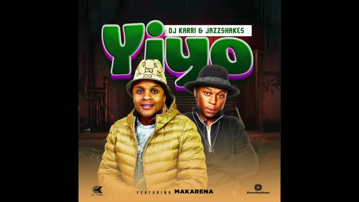 Dj Karri Yiyo Ft. JazzShakes & Makarena Mp3 Download Dj Karri Yiyo Ft. JazzShakes & Makarena Mp3 Download
