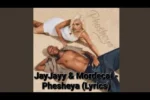 JayJayy  Phesheya ft. Mordecai Mp3 Download