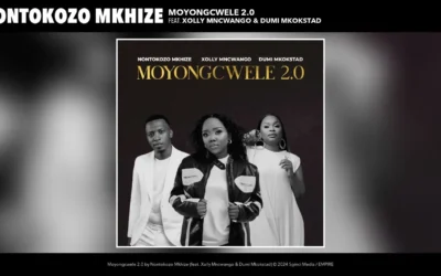 Nontokozo Mkhi  Moyongcwele 2.0 Ft. Xolly Mncwango & Dumi Mkokstad Mp3 Download