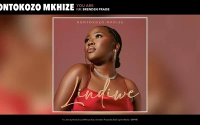 Nontokozo Mkhize  You Are Ft. Brenden Praise Mp3 Download