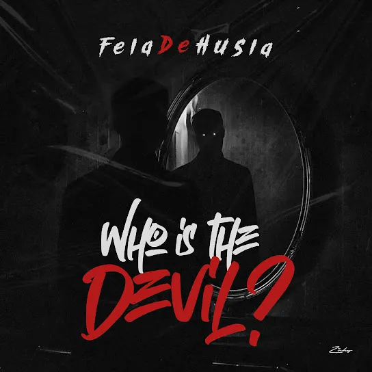 feladehusla – Who Is the Devil? feladehusla – Who Is the Devil? Mp3 Download