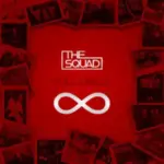 The Squad – Forever Ft. G Wagga